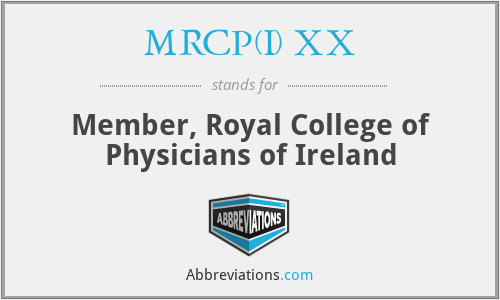 MRCP(I) XX - Member, Royal College of Physicians of Ireland